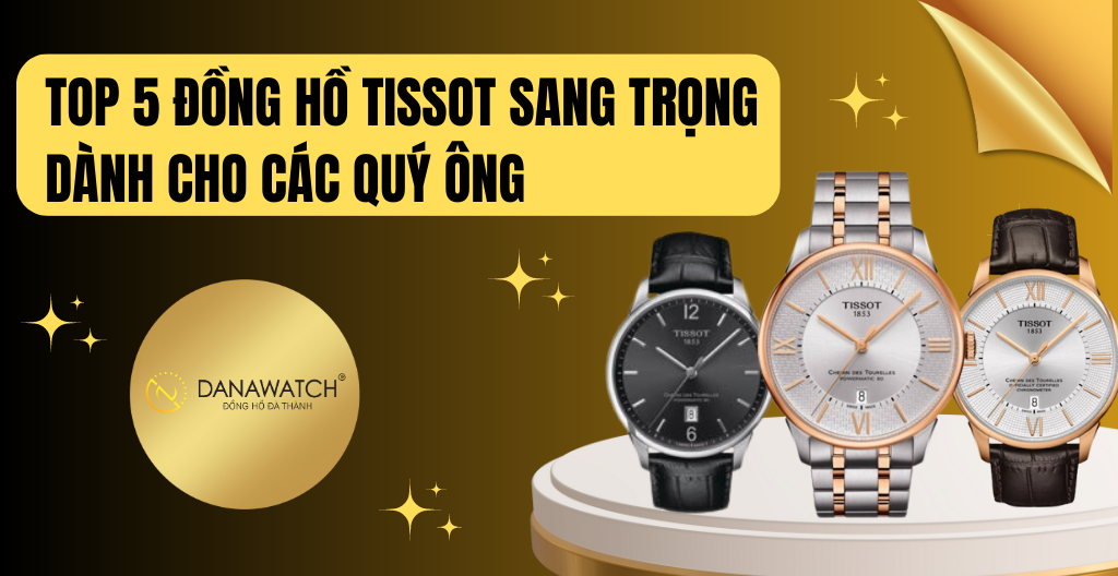 Top 5 ng h Tissot sang tr ng d nh cho c c qu ng Danawatch