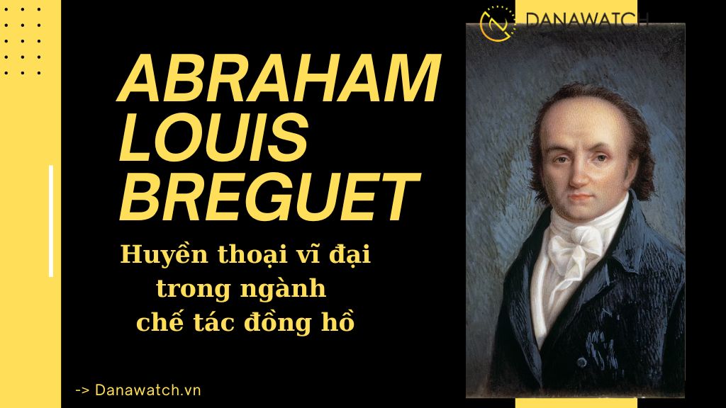 Abraham Louis Breguet Huy n tho i v i trong ng nh ch t c